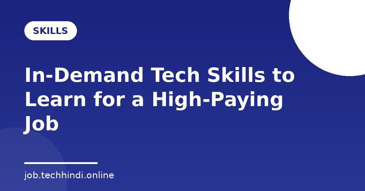 In-Demand Tech Skills to Learn for a High-Paying Job